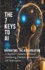 The 7 Keys to AI
