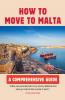 How to Move to Malta