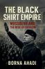 The Black Shirt Empire