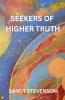 Seekers of Higher Truth