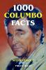 1000 Columbo Facts - Second Edition