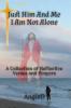Just Him And Me I Am Not Alone