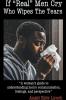 If Real Men Cry Who Wipes the Tears
