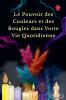 Le Pouvoir des Couleurs et des Bougies dans Votre Vie Quotidienne