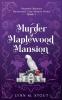 Murder at Maplewood Mansion