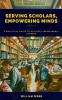 Serving Scholars Empowering Minds