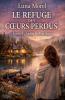 Le refuge des cœurs perdus. Tome 1