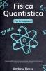 Fisica quantistica per principianti