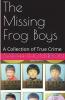 The Missing Frog Boys