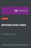 Mastering Visual Studio