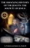 The Shocking History of the Jesuits (The Society of Jesus)