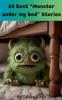 20 best Monster under my bed Stories  By Tahira Kiran