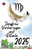 Jungfrau Vorhersagen  und Rituale 2025