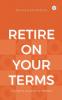Retire On Your Terms