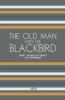 The Old Man and the Blackbird