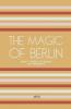 The Magic of Berlin