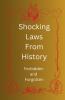 Shocking Laws From History