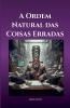 A Ordem Natural das Coisas Erradas