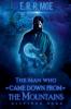 The Man who came down from the Mountains