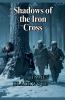 Shadows of the Iron Cross