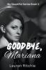 Goodbye Mariana