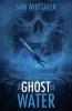 A Ghost of Water
