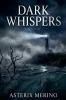 Dark Whispers