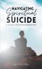 Navigating Spiritual Suicide  A Journey to Repentance and Restoration