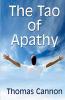 The Tao of Apathy