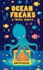 Ocean Freaks & Trivia Treats