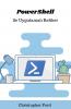 PowerShell ile Uygulamalı Rehber