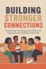Building Stronger Connections