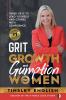 Grit Growth and Gumption for Women