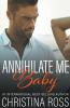 Annihilate Me Baby