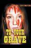 To Your Grave