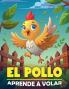El Pollo Aprende a Volar