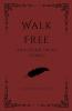 Walk Free and Other Short Stories