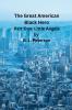 The Great American Black Hero - Pt. 1
