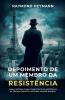 Depoimento de um membro da Resistência