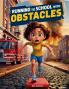 Running to School With Obstacles