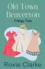 Old Town Braverton Trilogy Two