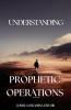 Understanding Prophetic Operations