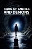 Born of Angels and Demons