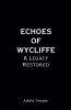 Echoes of Wycliffe