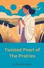 Twisted Pearl of The Prairies