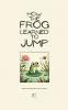 How the Frog Learned to Jump