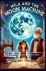 Mila and the Moon Machine