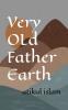 Very OLd Father Earth
