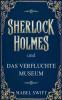 - Sherlock Holmes und Das verfluchte Museum