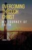 Overcoming Through Christ